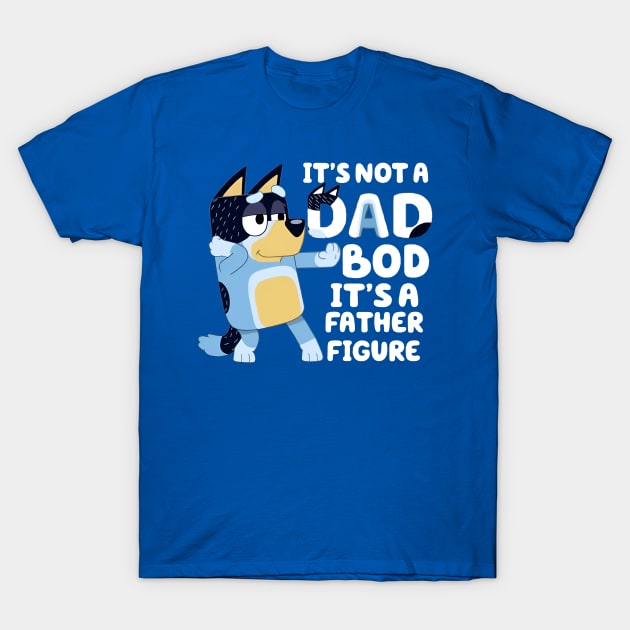 It's Not A Dad Bod T-Shirt by jersimage